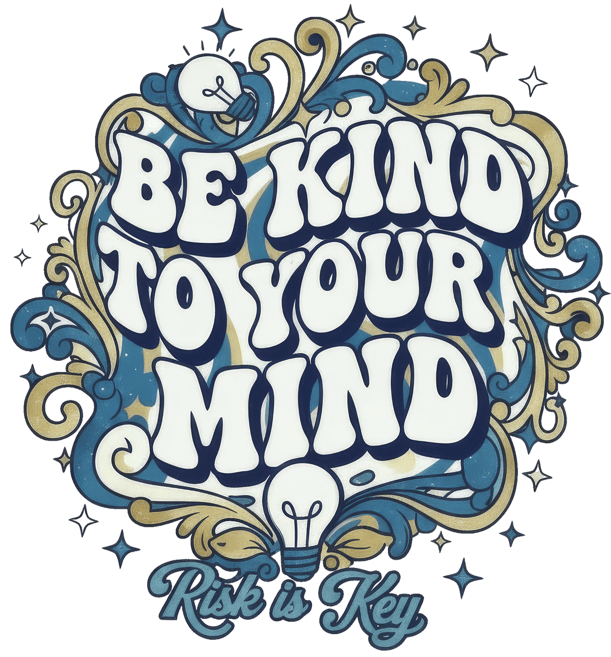 Risk is Key × @trent2happy: The Kind Mind Collection - Blue and Gold